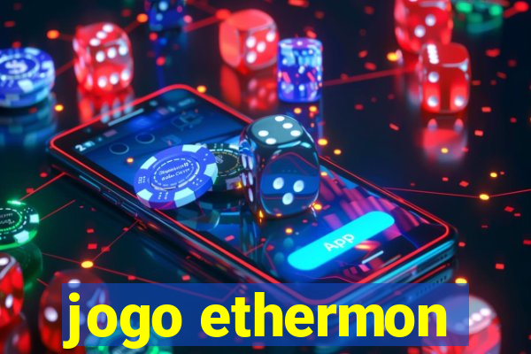 jogo ethermon